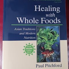 Healing with Whole Foods/ Paul Pitchford/ 2002