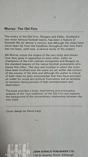The Old Firm - Scottish Football Book - Celtic versus Rangers Football Club Book
