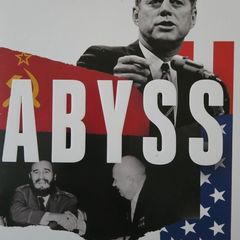 Abyss. The Cuban Missile Crisis 1962.