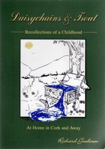 Daisychains & Trout - Recollections Of A Childhood At Home In Cork And Away
