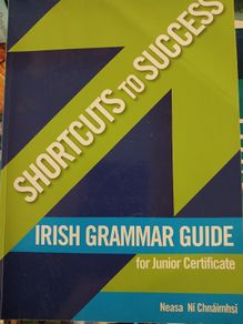 Shortcuts to Success Irish Grammar Guide for JC