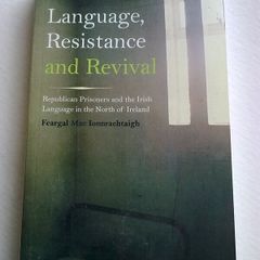 Language resistance and revival Ireland Irish language IRA Republican