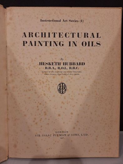 SALE!  ARCHITECTURAL Paintings in Oils by Hesketh Hubbard 1938 - Instructional Art Series