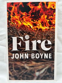Fire by John Boyne softcover Uncorrected Proof Copy Book Excellent Condition