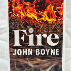 Fire by John Boyne softcover Uncorrected Proof Copy Book Excellent Condition