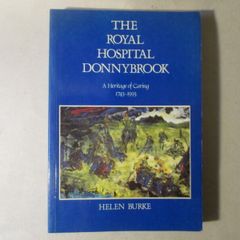 The Royal Hospital, Donnybrook 1743 - 1993