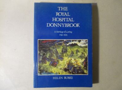 The Royal Hospital, Donnybrook 1743 - 1993