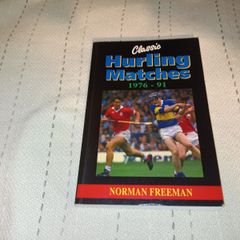 Classic Hurling Matches  1976 -1991 Gaa Book For Sale Here