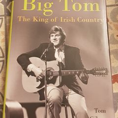 Big Tom: King Of Irish Country by Tom Gilmore