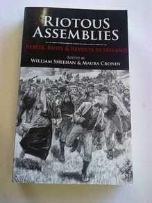 Riotous Assemblies rebels riots & revolts in Ireland Irish history
