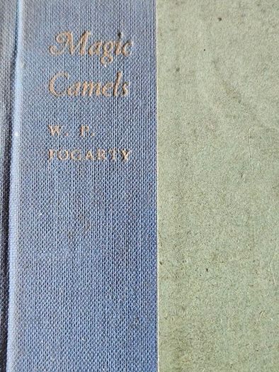 Magic Camels.  By W. P. Fogarty. Rare First Edition 1939 Hardback In Only Fair Condition.  See Photos For Same.