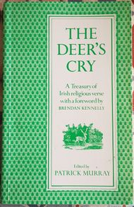 The Deer's Cry: A Treasury Of Irish Religious Verse , Ed. Patrick Murray