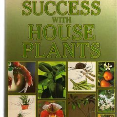 Success With House Plants - The Readers Digest