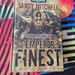 The Emperor's Finest Warhammer 40000 A Ciaphas Cain Novel by Sandy Mitchell hardcover
