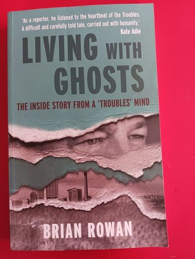Living with Ghosts/ Brian Rowan/ 2022/ Merrion Press