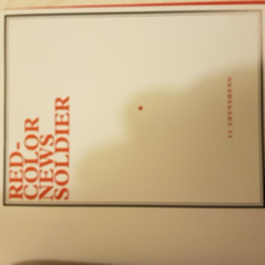 Red-color News Soldier. A Secret Archive Hidden  For 40 Years  Of The Cultural Revolution  In China In Pictorial Volum