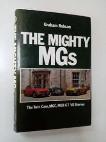 The Mighty MGs - MG Car History Book - Classic Car Book