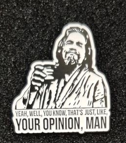 The big Lebowski,  pin back badge.