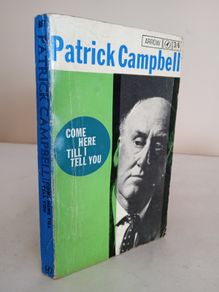 Come Here Till I tell You by Patrick Campbell. Illustrations by Quentin Blake (HQ55)