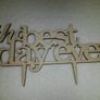 Custom THE BEST DAY EVER signs Wedding Cake Topper -Anniversary Cake Topper Laser Cut Image 3