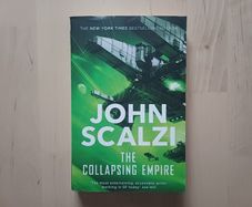 The Collapsing Empire Book #1 by John Scalzi (Science Fiction Paperback 2017)