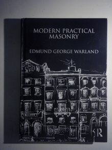 Modern Practical Masonry by Edmund George Warland (2015, Hardcover)