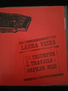 Laura Veirs - The Triumphs and Travails of Orphan Mae.