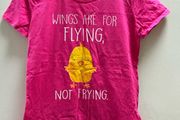 Wings Are For Flying Not For Frying T-Shirt M