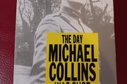 The Day Michael Collins was Shot/ Meda Ryan / 1994