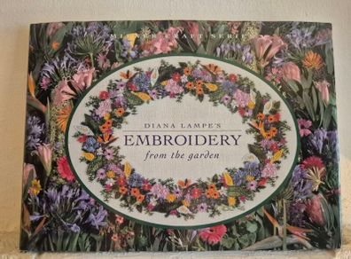 Diana Lampes Embroidery from the Garden Milner Craft Series Book