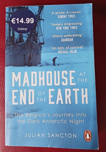 Madhouse at the End of the Earth / Julian Sancton/ 2022