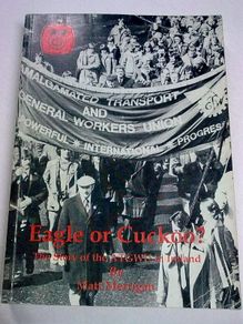 Eagle or Cuckoo? Story of the ATGWU in Ireland Irish trade union history Signed
