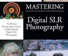 Mastering Digital Slr Photography