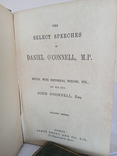 The Select Speeches of Daniel O'Connell (Vol. II) Edited, With Historical Notices, Etc., by His Son, John O'Connell (PT211)