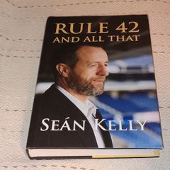 Special Postal Offer Rule 42 & all that Sean Kelly The Autobiography