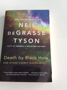 Death by Black Hole and other cosmic quandaries, Neil de Grasse Tyson