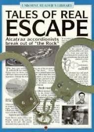 TALES OF REAL ESCAPE - Recounts famous escapes by prison inmates, prisoners of war, spies, and citizens of East Berlin.