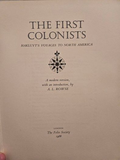 The First Colonists. Hakluyt's Voyage To North America. Introduction By A.l.rowse. All 16 Watercolours By John White. First Edition Second Print Large Volume Hardback In Good Condition   See Photos For Same.