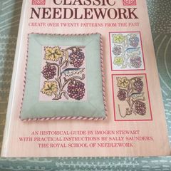 Classic Needlework : Create over Twenty Patterns from the Past