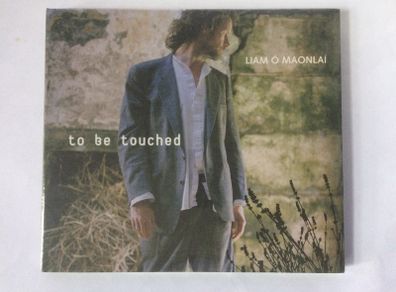Liam O Maonlai [2009] To Be Touched (CD Album) STILL SEALED