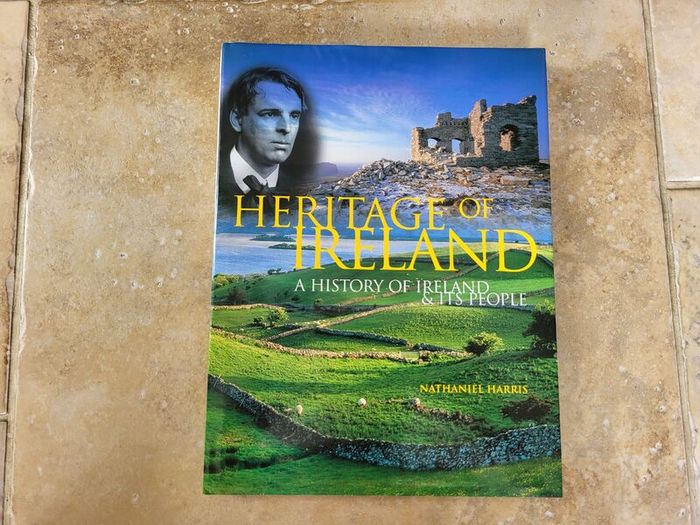 Heritage of Ireland - A History of Ireland and Its People By Nathaniel Harris