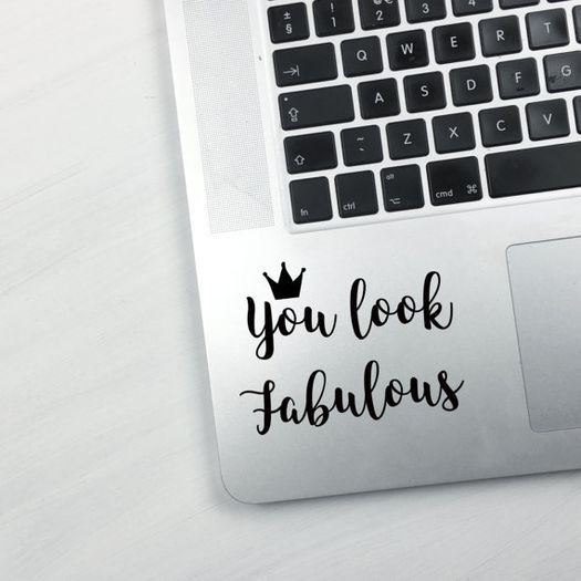 You Look Fabulous Laptop Sticker, Laptop Decal, MacBook decal, Laptop Decal, Computer Decal, Removable Decal, Window decal