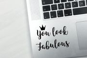 You Look Fabulous Laptop Sticker, Laptop Decal, MacBook decal, Laptop Decal, Computer Decal, Removable Decal, Window decal