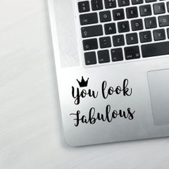 You Look Fabulous Laptop Sticker, Laptop Decal, MacBook decal, Laptop Decal, Computer Decal, Removable Decal, Window decal