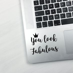 You Look Fabulous Laptop Sticker, Laptop Decal, MacBook decal, Laptop Decal, Computer Decal, Removable Decal, Window decal