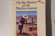 On The Shores of the Mediterranean by Eric Newby