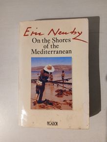 On The Shores of the Mediterranean by Eric Newby