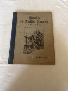 Sketches of ancient Norwich in fine and pencil by W M Large