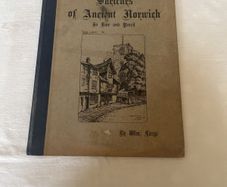 Sketches of ancient Norwich in fine and pencil by W M Large