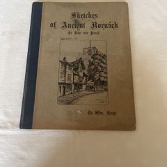 Sketches of ancient Norwich in fine and pencil by W M Large